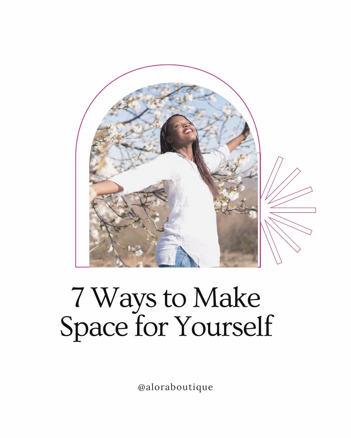 Embrace Joy 7 Ways to Make Space for Yourself